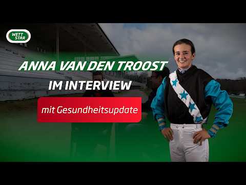 Im Interview mit Anna van den Troost inkl. Gesundheitsupdate